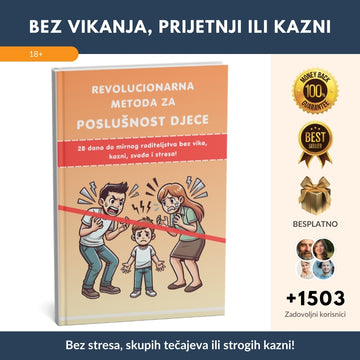 Revolucionarna metoda za poslušnost djece – 28 dana do mirnog roditeljstva bez vikanja, kazni, svađa i stresa!